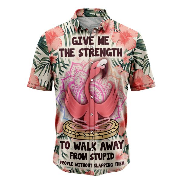 Give Me The Strength To Walk Away From Stupid Flamingo Hawaiian Shirt, Summer Shirt For Men and Women Jezsport.com