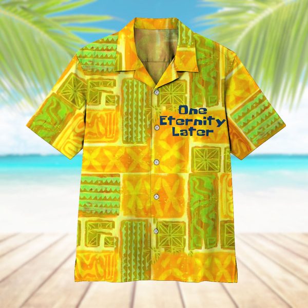 3D One Enternity Later Hawaii Shirt, Summer Shirt For Men and Women Jezsport.com