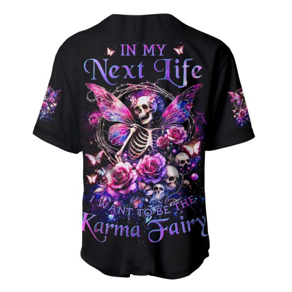 Fairy Skull Baseball Jersey In My Next Life I Want To Be The Karma Fairy Jezsport.com