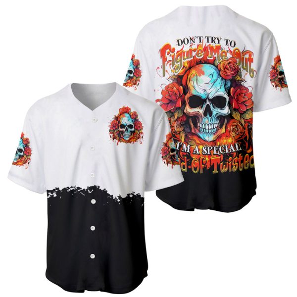 Flower Skull Baseball Jersey Don't Try To Figured Me Out I Special Kind Fire Flower For Men and Women Jezsport.com