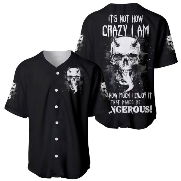 Devil Skull Baseball Jersey It's Not How Crazy Iam But Enjoy It Make Me Dangerous For Men and Women Jezsport.com