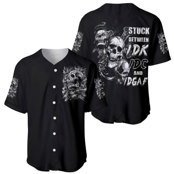 Three Skull Baseball Jersey Stuck Between Idk Idc And Idgaf For Men and Women Jezsport.com