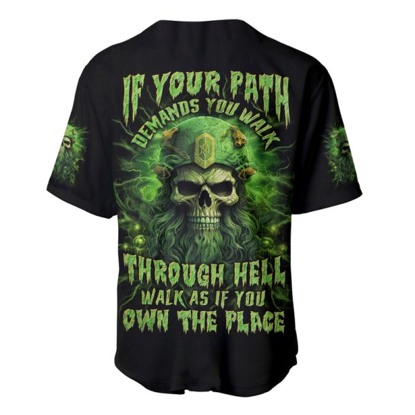 Viking Skull Baseball Jersey If Your Path Demnads You Walk Through Hell Walk For Men and Women Jezsport.com