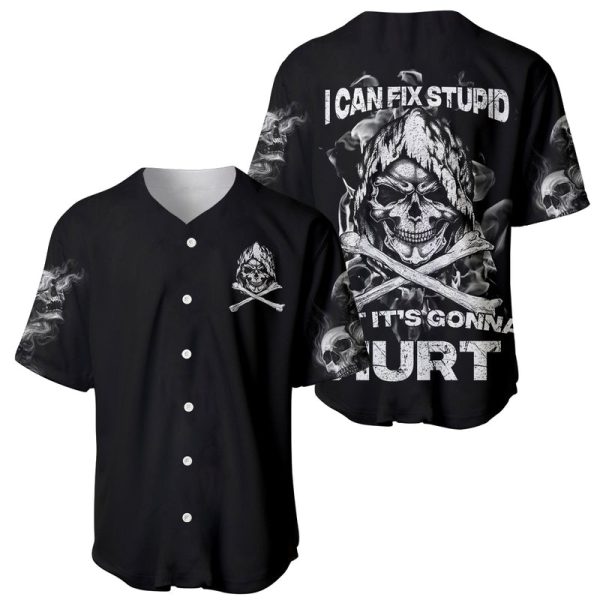 Skull Baseball Jersey I Can Fix Stupid For Men and Women Jezsport.com