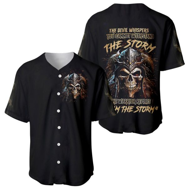 Warrior Skull Baseball Jersey The Warrior Replies Iam The Storm For Men and Women Jezsport.com