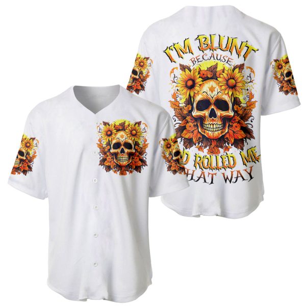 Sunflower Skull Baseball Jersey Sunflower I'm Blunt Because God Rolled Me That Way For Men and Women Jezsport.com