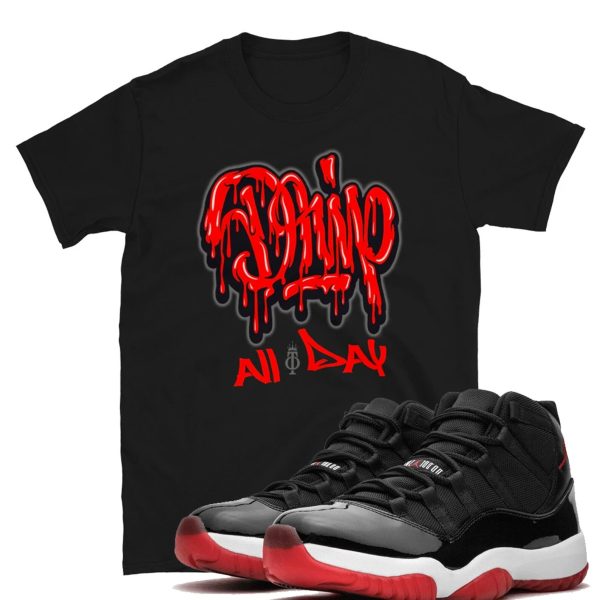 Drip All Day T-Shirt Made to Match Jordan 4 and 11 Retro Jezsport.com