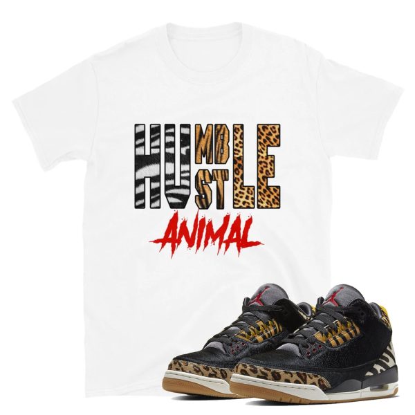 Custom Made to Match Humble Hustle T-Shirt Matches Jordan 3 "Animal" Jezsport.com