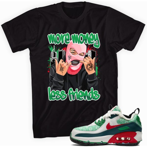 More Money Less Friends T-shirt Made To Match Max Jezsport.com