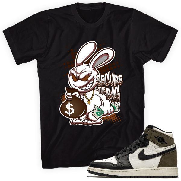 Secure the Bag Sneaker Shirt Made To Match Jordan 1 Retro High Dark Mocha Jezsport.com