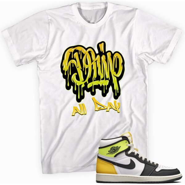 Drip All Day Made To Match Jordan 1 Retro High Volt Gold Jezsport.com