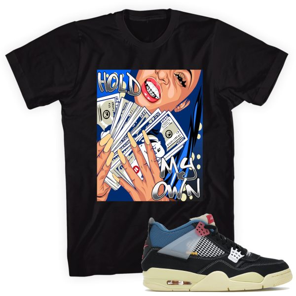 Hold My Own T-shirt Made To Match Jordan 4 Retro Off Jezsport.com