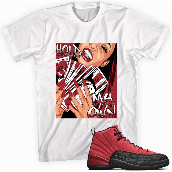 Hold My Own T-shirt Made To Match Jordan 12 Retro Jezsport.com