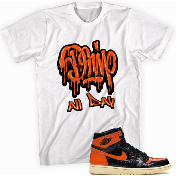 Drip All Day T-shirt Made To Match Jordan 1 Retro Dark Mocha Jezsport.com