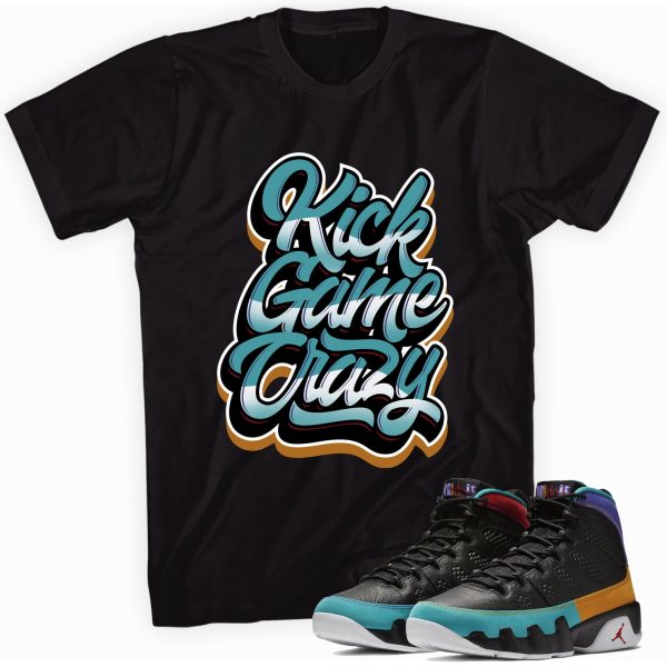 Kick Game Crazy T-shirt Made To Match Jordan 9 Retro Jezsport.com