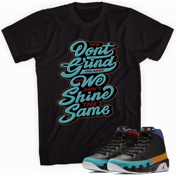 Grind & Shine T-shirt Made To Match Jordan 9 Retro Jezsport.com