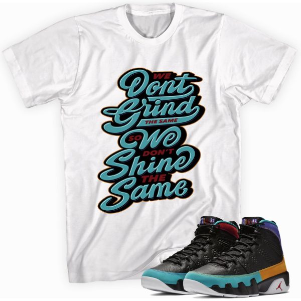 Grind & Shine T-shirt Made To Match Jordan 9 Retro Jezsport.com