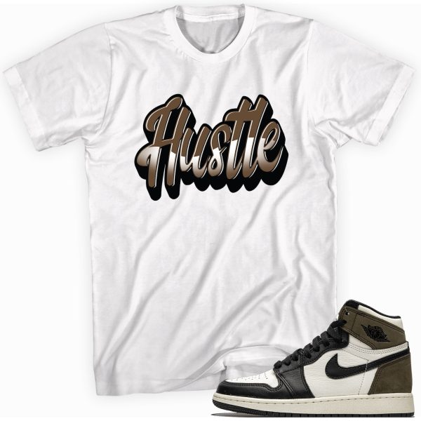 Hustle Shirt Made To Match Jordan 1 Retro High Dark Mocha Jezsport.com