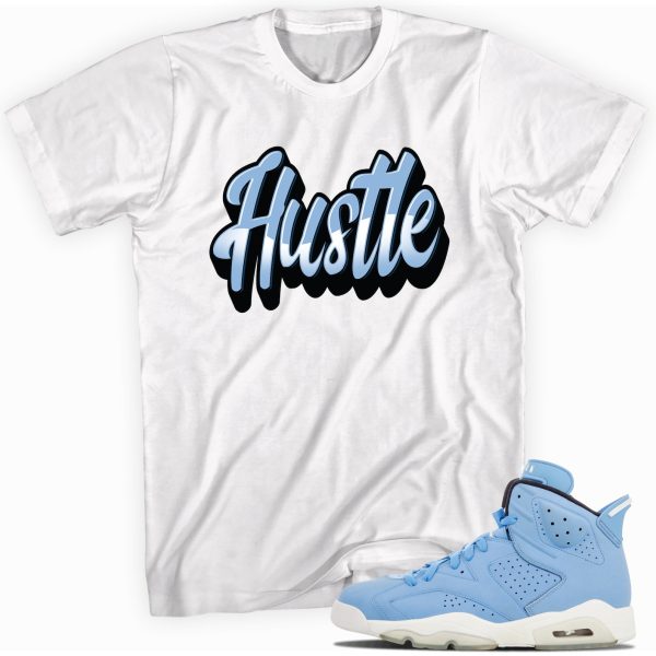 Hustle Shirt Made To Match Jordan 6 Retro Blue Jezsport.com