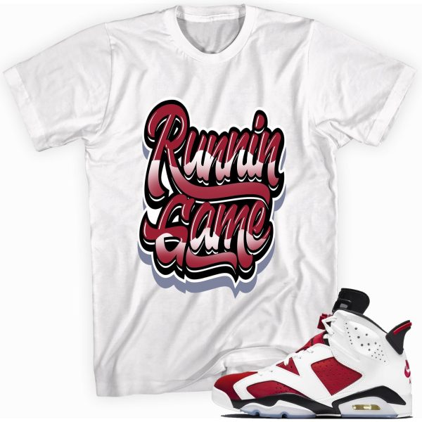 Runnin Game T-shirt Made To Match Jordan 6 Retro Carmine Jezsport.com