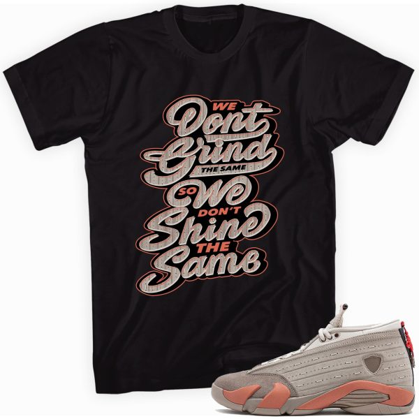 Grind/Shine Shirt Made To Match Jordan 14 Retro Low Jezsport.com