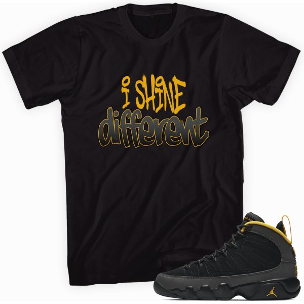 Shine Different T-shirt Made To Match Jordan 9 Gold Jezsport.com