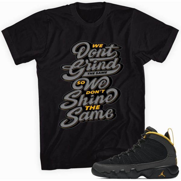 Grind & Shine Custom Sneaker Shirt Made to Match Jordan 9 Gold Jezsport.com