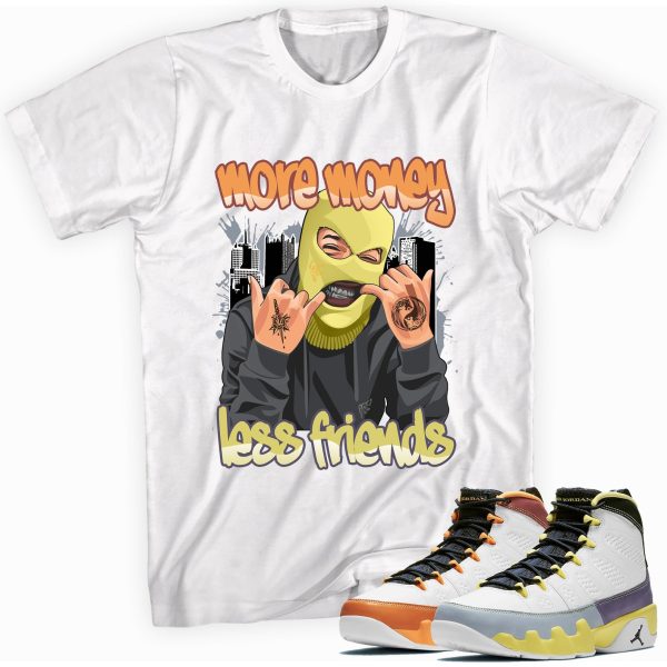 More Money Less Friends Custom Sneaker Shirt Made to Match Jordan 9 Retro Jezsport.com