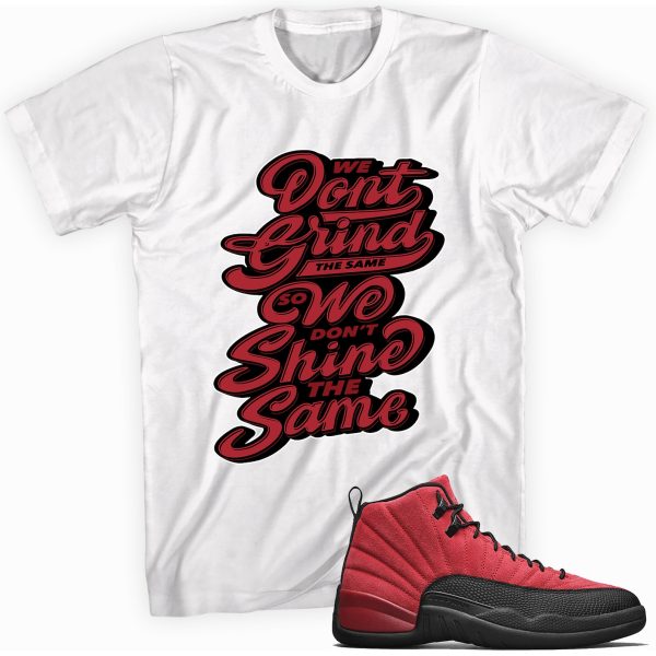 Grind & Shine T-shirt Made To Match Jordan 12 Retro Jezsport.com