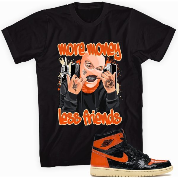 More Money Less Friends T-shirt Made To Match Jordan 1 Retro Jezsport.com