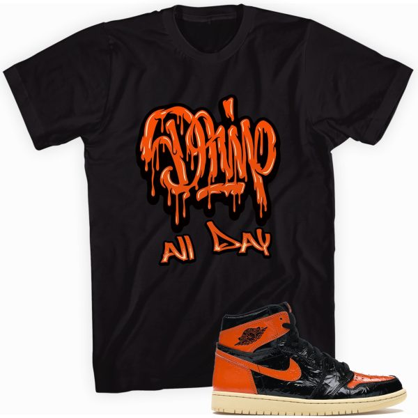 Drip All Day T-shirt Made To Match Jordan 1 Retro Dark Mocha Jezsport.com