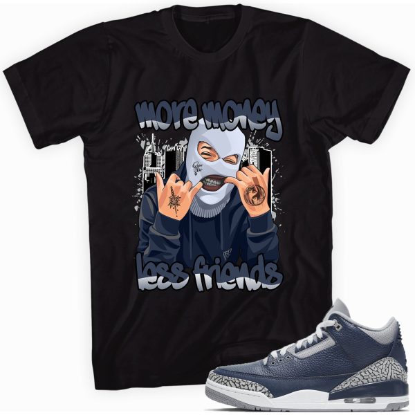 More Money Less Friends Made To Match Jordan 3 Retro Midnight Navy Jezsport.com