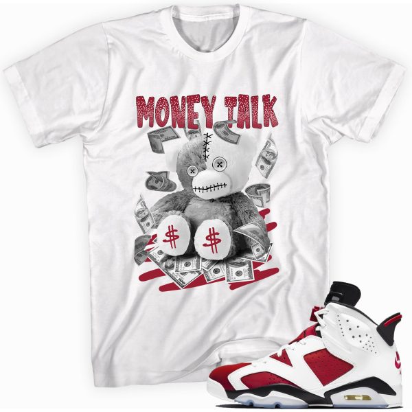 Money Talk Bear Shirt Made to Match Jordan 6 Retro Carmine 2021 T-Shirt Jezsport.com