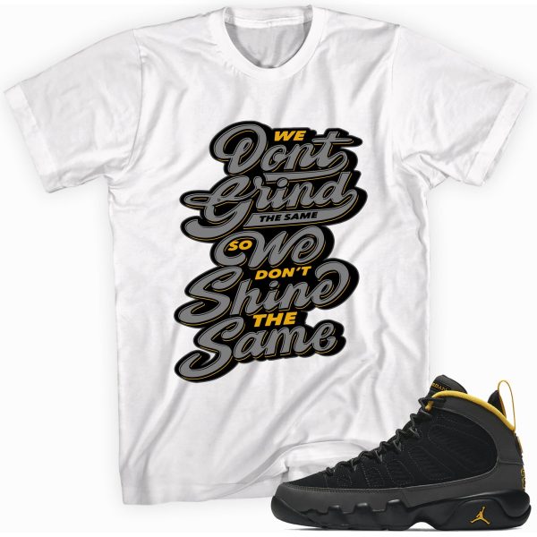 Grind & Shine Custom Sneaker Shirt Made to Match Jordan 9 Gold Jezsport.com