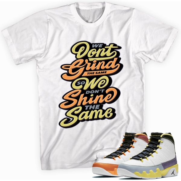 Grind And Shine Custom Sneaker Shirt Made to Match Jordan Retro 9 Jezsport.com