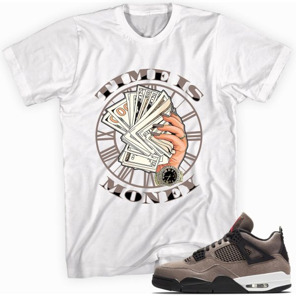 Time is Money Custom Shirt Made to Match Jordan 4 Retro Taupe Haze Jezsport.com