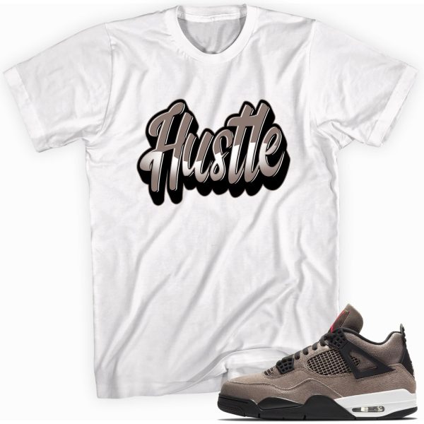 Hustle Custom Shirt Made to Match Jordan 4 Retro Taupe Haze Jezsport.com