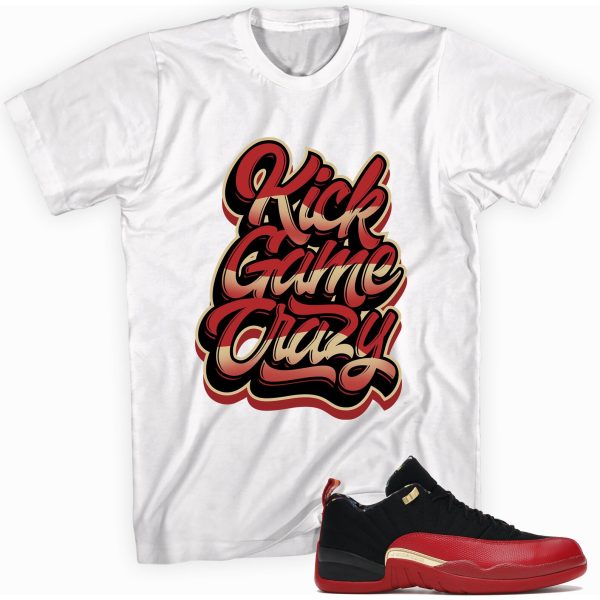 Kick Game Crazy Shirt Made to Match Jordan 12s Low SE SB Jezsport.com