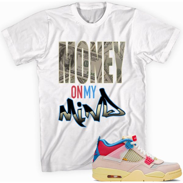 Money on My Mind Custom Shirt Made to Match Jordan 4 Retro Union Off Noir Jezsport.com