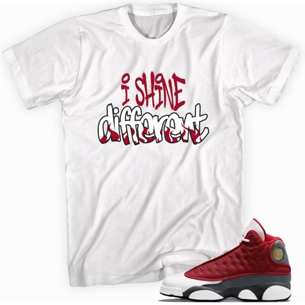 Shine Different Shirt Made for Jordan 13 Retro Gym Red Flint Grey Jezsport.com