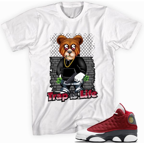 Trap Life T-shirt Made To Match Jordan 13 Retro Gym Red Flint Grey Jezsport.com