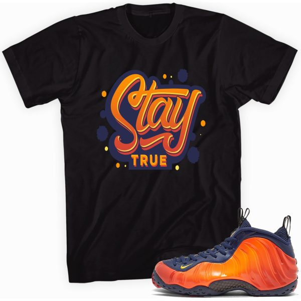 Stay True Sneaker Shirt Made for Foamposite One Blue Void Rugged Orange Jezsport.com