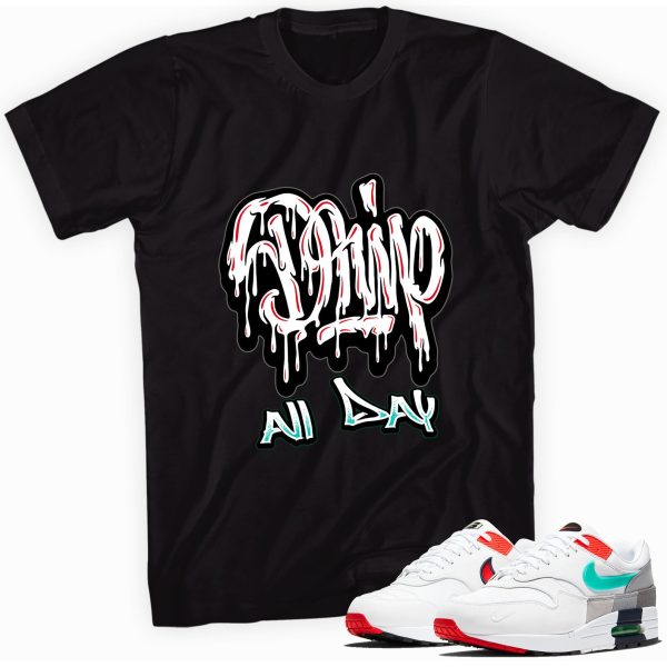 Drip All Day Sneaker Shirt Made To Match Max 1 Evolution of Icons Jezsport.com