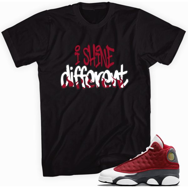 Shine Different Shirt Made for Jordan 13 Retro Gym Red Flint Grey Jezsport.com