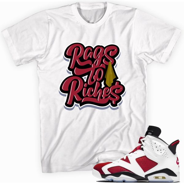 Rags To Riches T-shirt Made To Match Jordan 6 Retro Jezsport.com