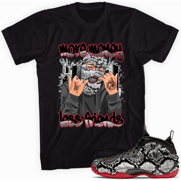 More Money Less Friends Made To Match Foamposite Snakeskin Jezsport.com