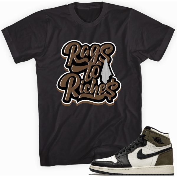 Rags To Riches T-shirt Made To Match Jordan 1 Retro High OG Dark Mocha Jezsport.com