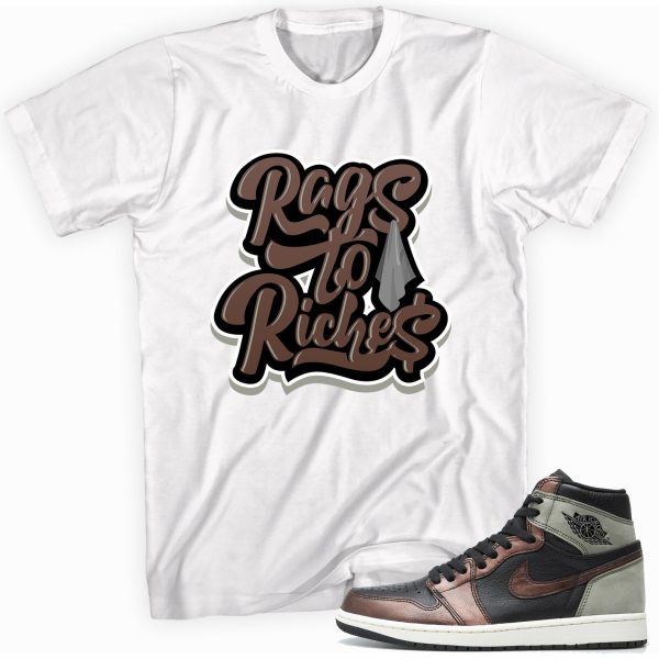 Rags To Riches T-shirt Made To Match Jordan 1 Retro High Jezsport.com