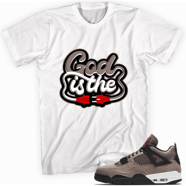 God Is The Plug T-shirt Made To Match Jordan 4 Retro Taupe Haze Jezsport.com