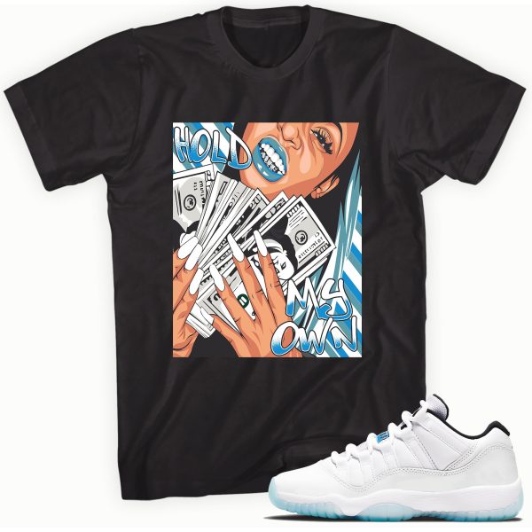 Hold My Own T-shirt Made to Match Jordan 11 Retro Low Legend Blue Jezsport.com